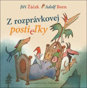Kniha: Z rozprávkovej postieľky - Adolf Born, Jiří Žáček