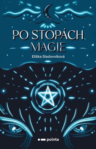 Kniha: Po stopách magie - Eliška Sladovníková