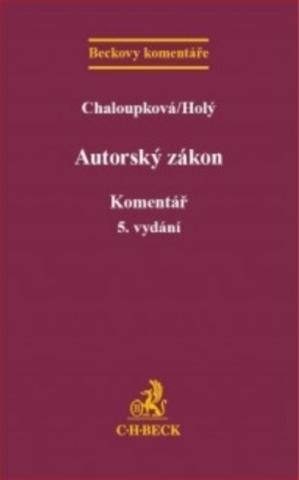 Kniha: Autorský zákon. Komentář, 5. vydání - Komentář - Helena Chaloupková, Petr Holý