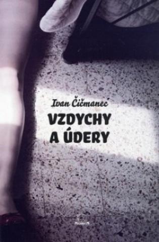Kniha: Vzdychy a údery - Ivan Čičmanec