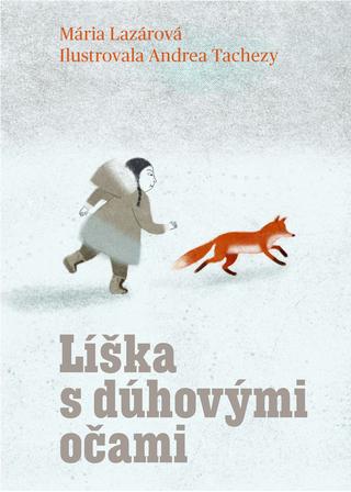 Kniha: Líška s dúhovými očami - Mária Lazárová