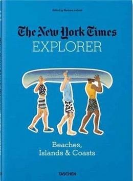 Kniha: The New York Times Explorer Beaches, Islands & Coasts - Barbara Ireland