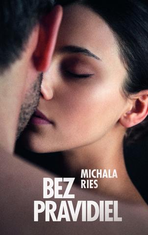Kniha: Bez pravidiel - 1. vydanie - Michala Ries