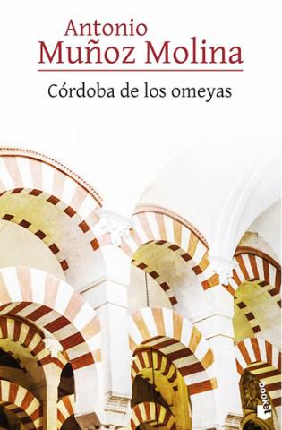 Kniha: Córdoba de los omeyas - 1. vydanie - Antonio Munoz Molina