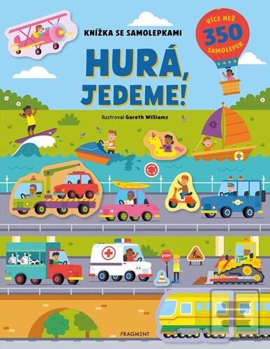 Kniha: Knížka se samolepkami Hurá, jedeme! - Joli Hannahová; Gareth Williams