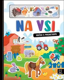 Kniha: Na vsi - Knížka s magnetkami - Anna Podgórska