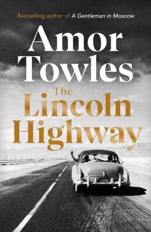 Kniha: The Lincoln Highway - 1. vydanie - Amor Towles