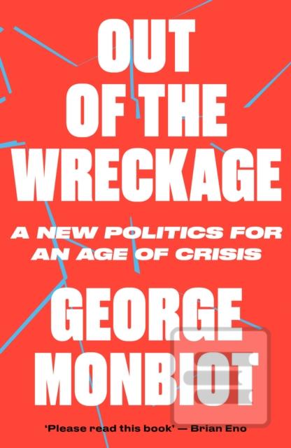 Out of the Wreckage (George Monbiot)