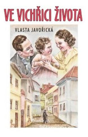 Kniha: Ve vichřici života - 1. vydanie - Vlasta Javořická