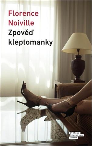 Kniha: Zpověď kleptomanky - 1. vydanie - Florence Noiville