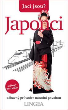 Kniha : Jací jsou? Japonci - zábavný průvodce národní povahou