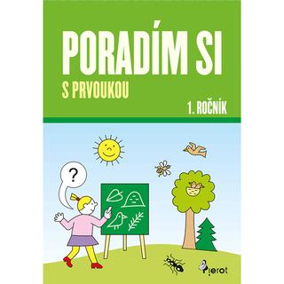 Kniha: Poradím si s prvoukou 1. ročník - 5. vydanie - Iva Nováková