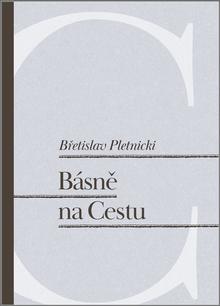 Kniha: Básně na Cestu - Břetislav Pletnicki