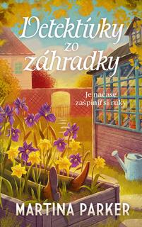 Kniha: Detektívky zo záhradky - 1. vydanie - Martina Parker