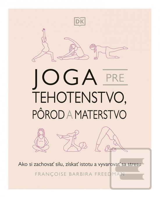 Joga pre tehotenstvo, pô… (Françoise Barbira Freedmanová)