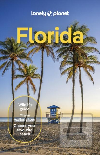 Florida (Lonely Planet,David Gibb,Sarah Etinas,Jason Ruffin,Jason Scott,Jesse Scott,Terry Ward)