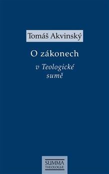 Kniha: O zákonech v Teologické sumě - Tomáš Akvinský