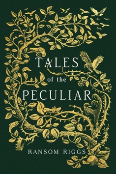 Kniha: Tales of the Peculiar - 1. vydanie - Ransom Riggs