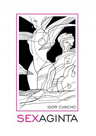 Kniha: Sexaginta - 1. vydanie - Igor Cvacho