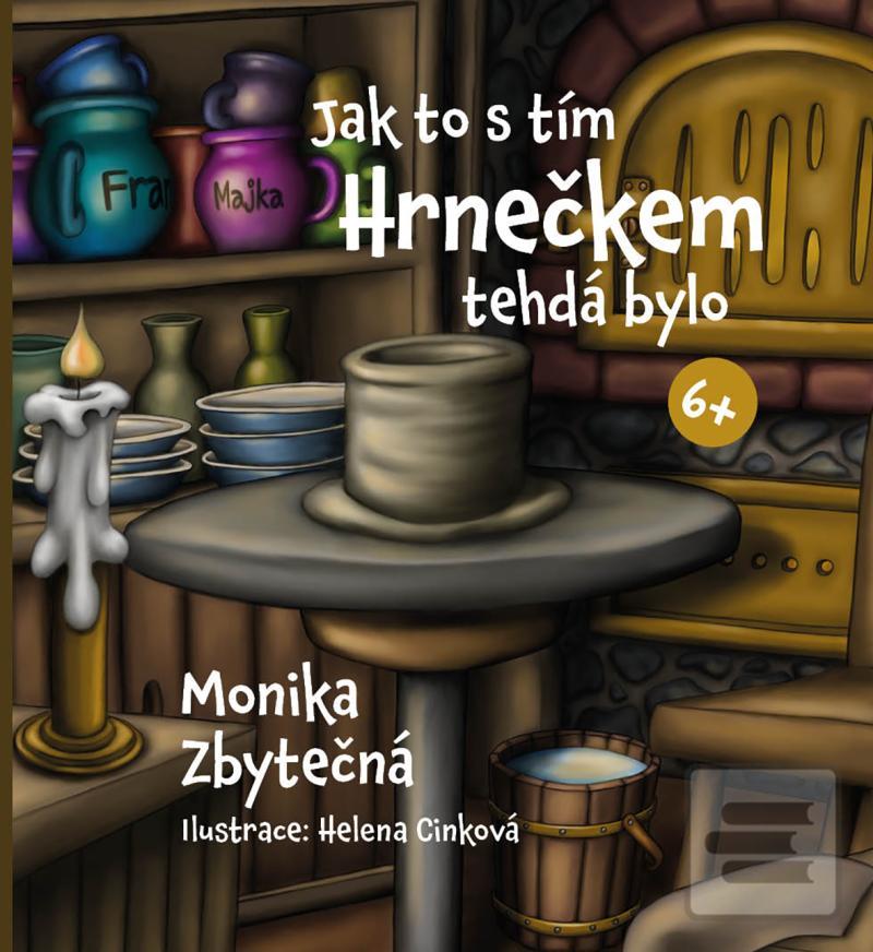 Jak to s tím Hrnečkem te… (Monika Zbytečná)