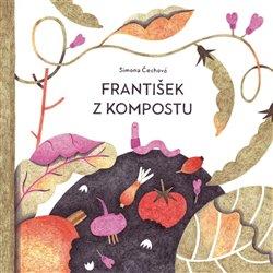 Kniha: František z kompostu - Simona Čechová