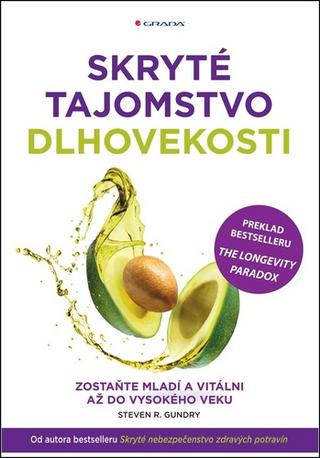 Kniha: Skryté tajomstvo dlhovekosti - Zostaňte mladí a vitálni až do vysokého veku - Steven R. Gundry