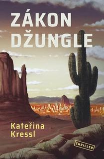 Kniha: Zákon džungle - 1. vydanie - Kateřina Kressl