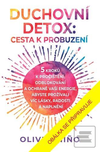 Kniha: Duchovní detox Cesta k probuzení - Oliver Nino