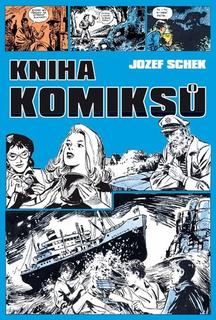Kniha: Kniha komiksů - Jozef Schek
