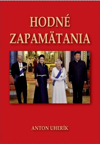 Kniha: Hodné zapamätania - 1. vydanie - Anton Uherík