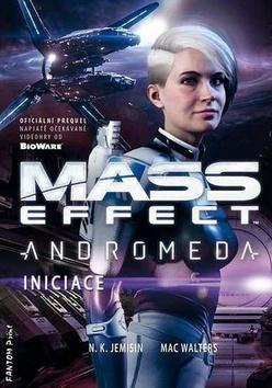 Kniha: Mass Effect: Andromeda Iniciace - Mass Effect Andromeda 2 - 1. vydanie - Mac Walters; N. K. Jemisin