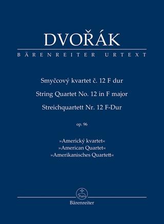 Kniha: Smyčcový kvartet č. 12 F dur op. 96 - Antonín Dvořák