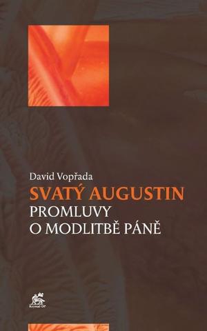 Kniha: Svatý Augustin - Promluvy o modlitbě Páně - David Vopřada
