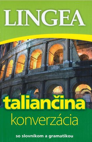 Kniha: Taliančina konverzácia - so slovníkom a gramatikou - 3. vydanie