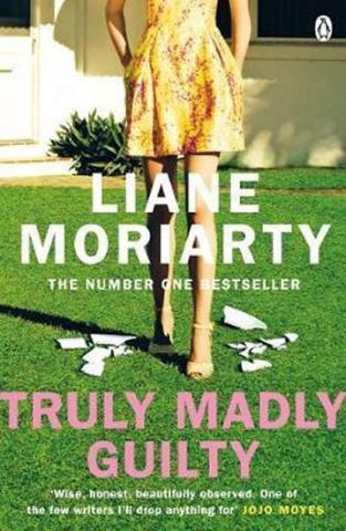 Kniha: Truly Madly Guilty - 1. vydanie - Liane Moriartyová