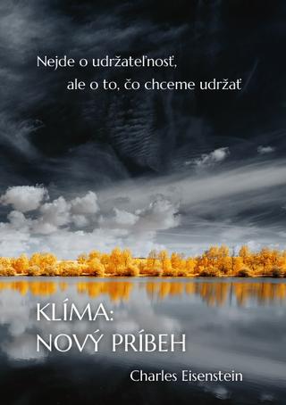 Kniha: Klíma: Nový príbeh - Charles Eisenstein