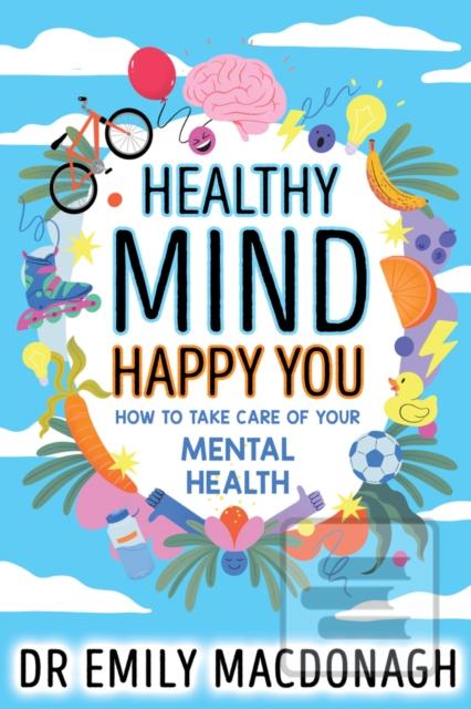 Healthy Mind, Happy You:…