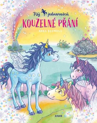 Kniha: Ráj jednorožců 1 - Kouzlo přátelství - 1. vydanie - Anna Blum