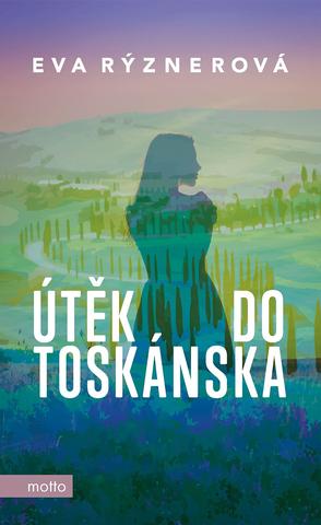 Kniha: Útěk do Toskánska - 1. vydanie - Eva Rýznerová
