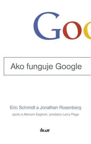 Kniha: Ako funguje Google - Eric Schmidt & Jonathan Rosenberg