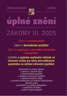 Kniha: Aktualizace III/5 2025 O důchodovém pojištění, zaměstnanosti - o organizaci a provádění sociálního zabezpečení