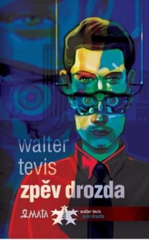 Kniha: Zpěv drozda - Walter S. Tevis