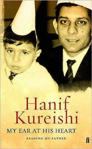 Kniha: My Ear at His Heart - Hanif Kureishi