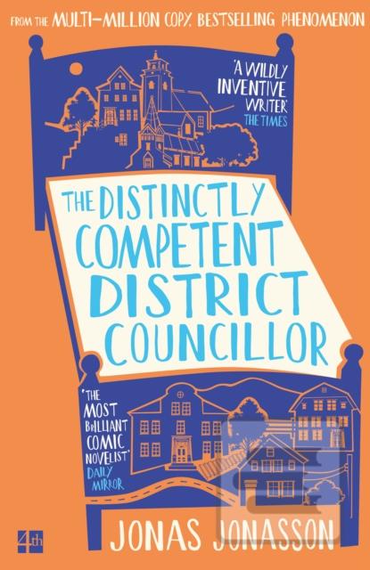 Kniha: The Distinctly Competent District Councillor - Jonas Jonasson