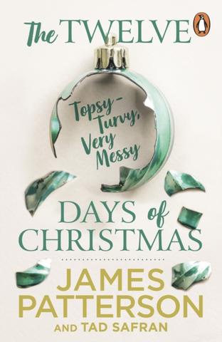 Kniha: The Twelve Topsy-Turvy, Very Messy Days of Christmas - James Patterson