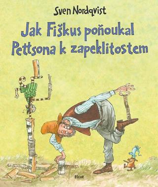 Kniha: Jak Fiškus poňoukal Pettsona k zapeklitostem - 1. vydanie - Sven Nordqvist
