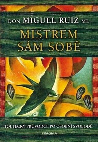 Kniha: Mistrem sám sobě - 2. vydanie - don Miguel Ruiz Jr.