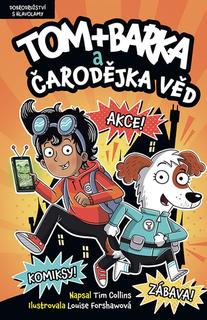 Kniha: Tom +  Barka a Čarodějka věd - Dobrodružství s hlavolamy - Tim Collins