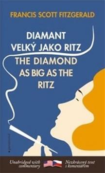 Kniha: Diamant velký jako Ritz/ The Diamond as Big as the Ritz - Francis Scott Fitzgerald
