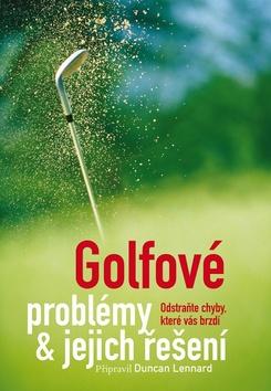Kniha: Golfové problémy a jejich řešení - Duncan Lennard